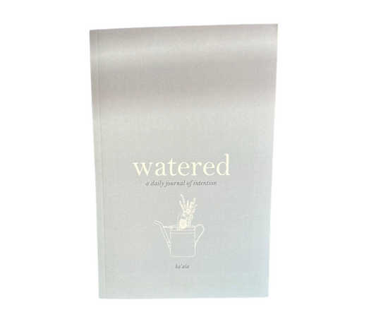 Watered: Daily Journal for Intentional Living | Kaala Journal